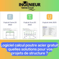 Logiciel calcul poutre acier gratuit : quelles solutions pour vos projets de structure ?